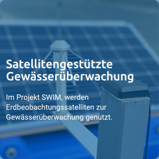 Satellitengestützte Gewässerüberwachung: Im Projekt SWIM, werden Erdbeobachtungssatelliten zur Gewässerüberwachung genutzt.